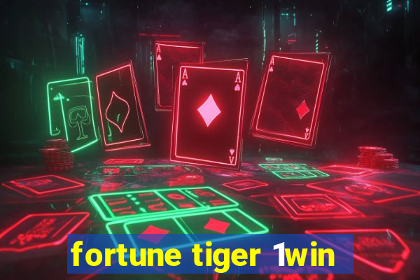 fortune tiger 1win